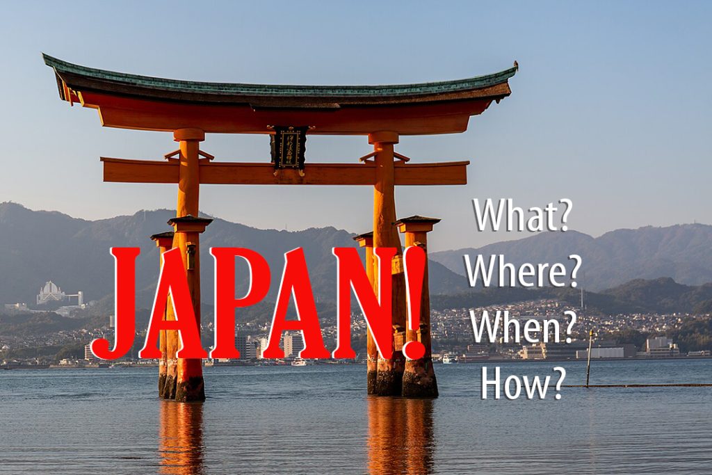 Japan What When Where